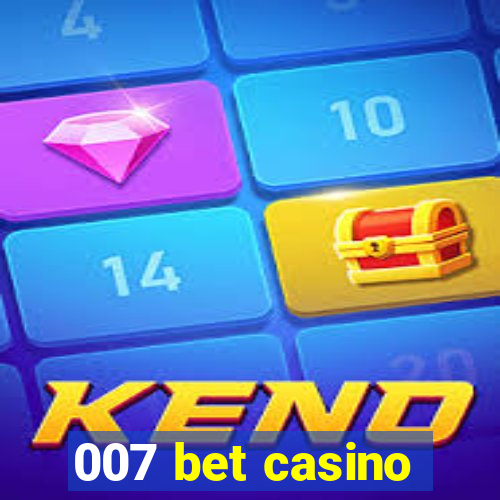 007 bet casino